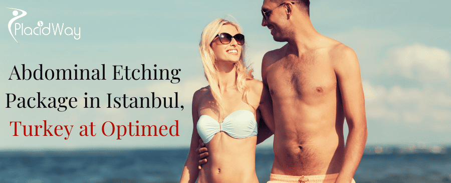 Best Package For Abdominal Etching In Istanbul Turkey