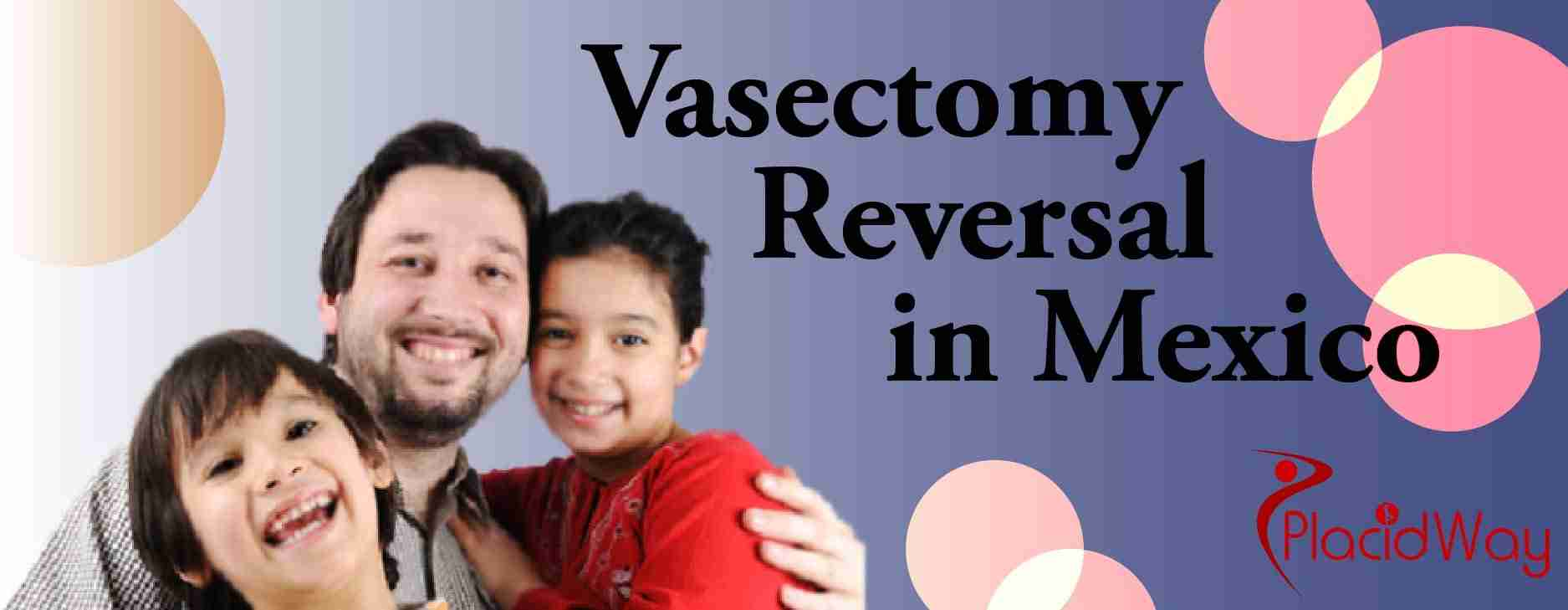 Top 3 Vasectomy Reversal Packages in Mexico