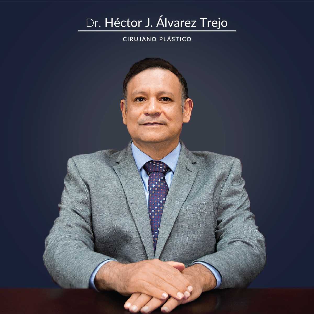 Dr. Hector Jose Alvarez Trejo – Cirujano Plástico