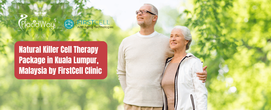 Natural Killer Cell Therapy Package in Kuala Lumpur, Malaysia by FirstCell Clinic