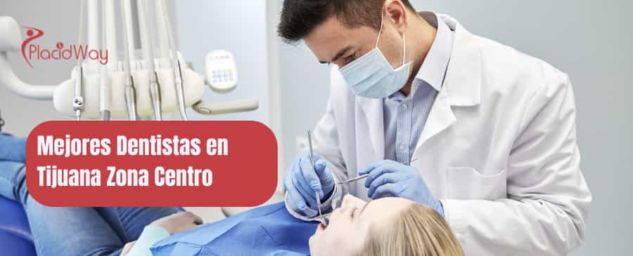 Dentistas en Tijuana Zona Centro