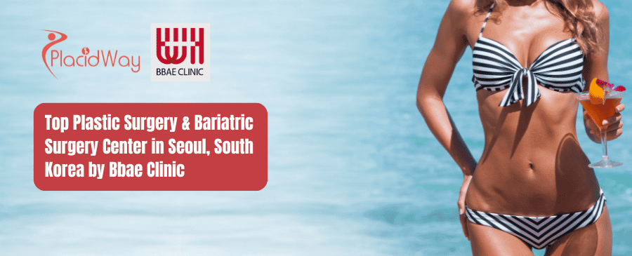 Top Plastic Surgery & Bariatric Surgery in Seoul, South Korea by Bbae Clinic