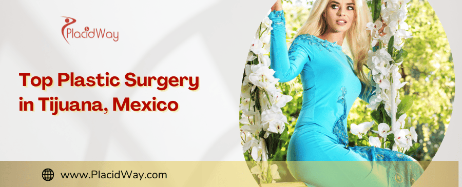 Best Plastic Surgery In Tijuana, Mexico 