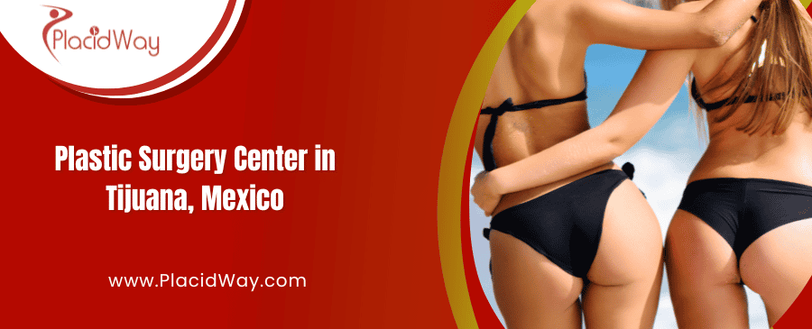 Plastic Surgery Center in Tijuana, Mexico