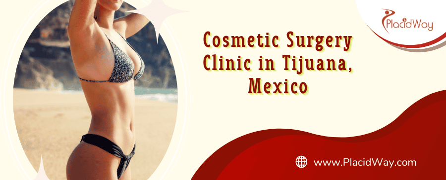 Cosmetic Surgery Clinic in Tijuana, Mexico