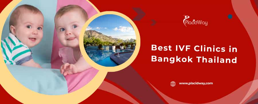 Best IVF Clinics in Bangkok Thailand