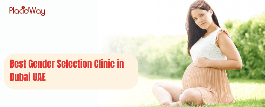 Best Gender Selection Clinic in Dubai UAE