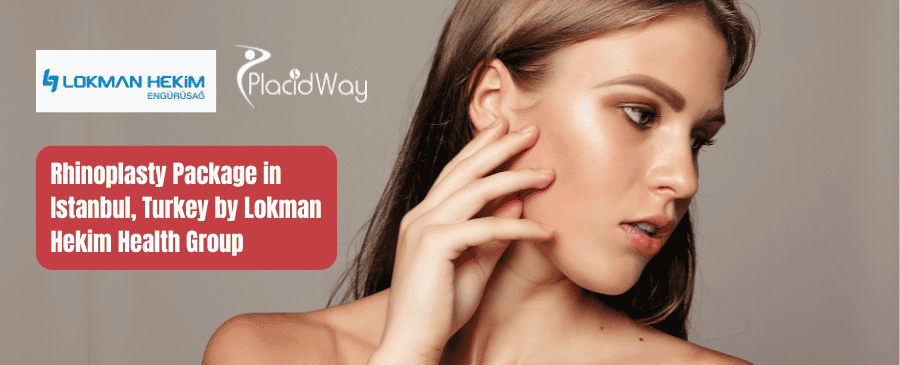 Rhinoplasty Package in Istanbul, Turkey by Lokman Hekim Health Group