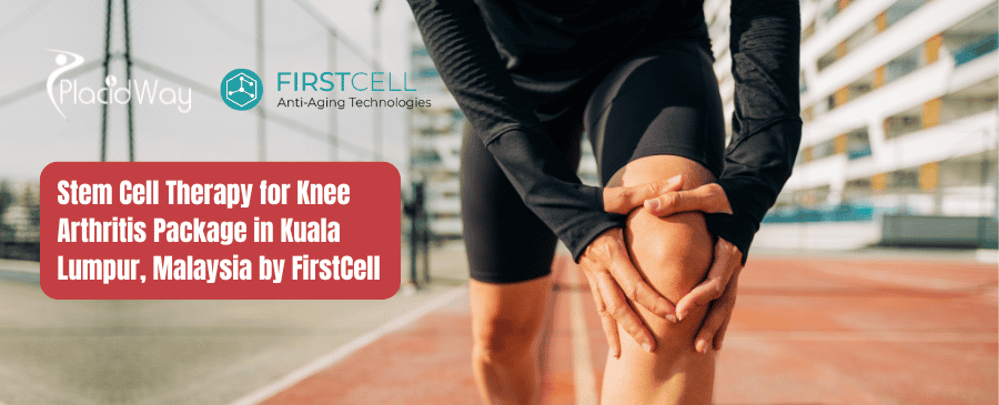 Stem Cell Therapy for Knee Arthritis Package in Kuala Lumpur, Malaysia by FirstCell