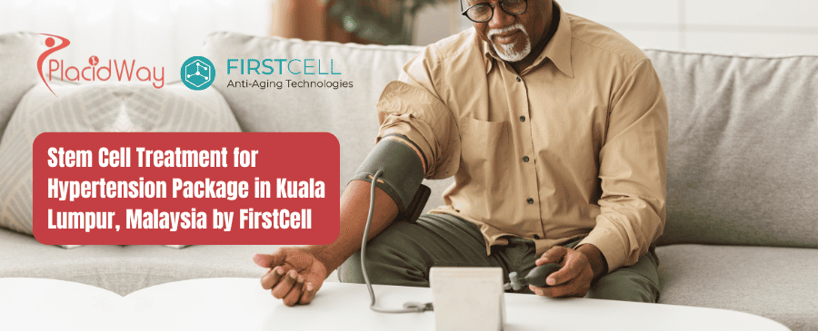 Stem Cell Treatment for Hypertension Package in Kuala Lumpur, Malaysia by FirstCell