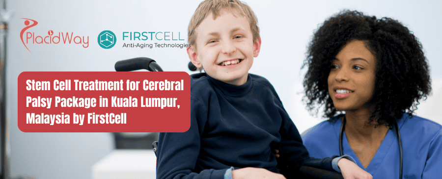 Stem Cell Treatment for Cerebral Palsy Package in Kuala Lumpur, Malaysia by FirstCell