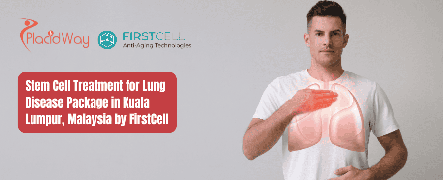 Stem Cell Treatment for Lung Disease Package in Kuala Lumpur, Malaysia by FirstCell