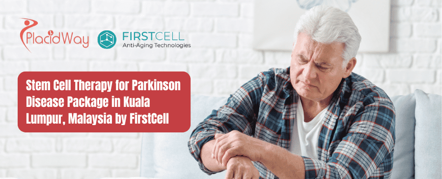 Stem Cell Therapy for Parkinson Disease Package in Kuala Lumpur, Malaysia by FirstCell