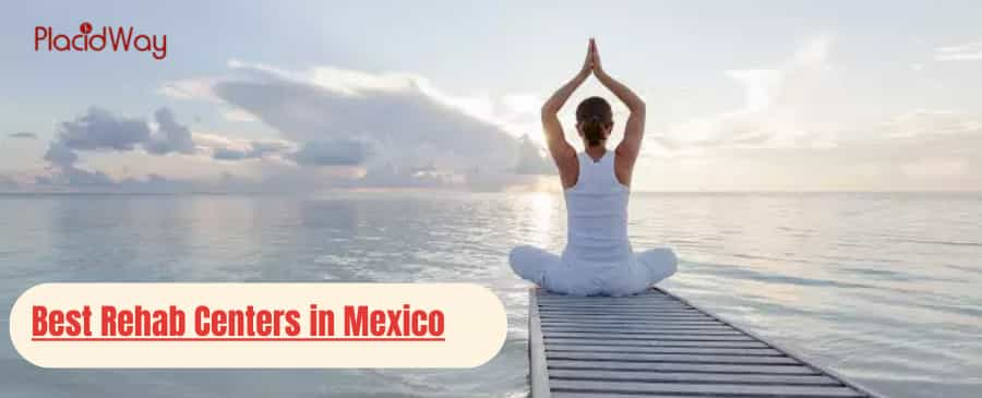 Best Rehab Centers in Mexico