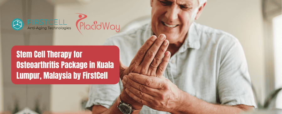 Stem Cell Therapy for Osteoarthritis Package in Kuala Lumpur, Malaysia by FirstCell