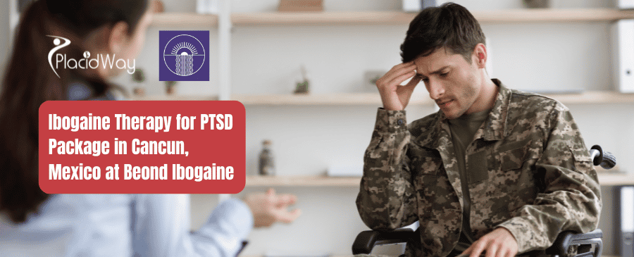 Ibogaine Therapy for PTSD Package in Cancun, Mexico at Beond Ibogaine