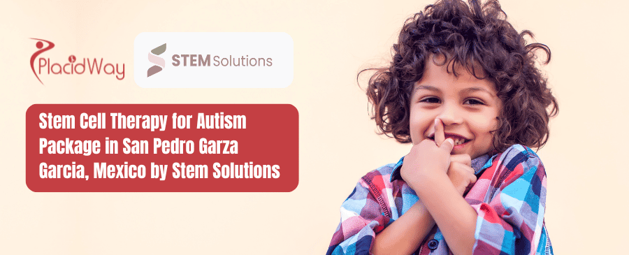 Stem Cell Therapy for Autism Package in San Pedro Garza Garcia, Mexico by Stem Solutions