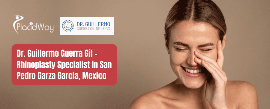 Dr. Guillermo Guerra Gil - Especialista en Rinoplastia en San Pedro Garza García, México