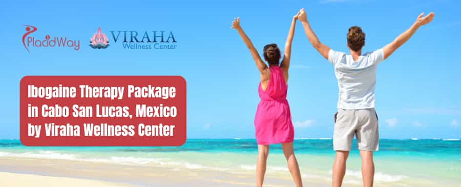 Ibogaine Therapy Package in Cabo San Lucas, Mexico by Viraha Wellness Center