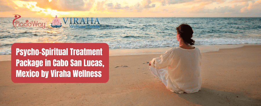 Psycho-Spiritual Treatment Package in Cabo San Lucas, Mexico by Viraha Wellness Center