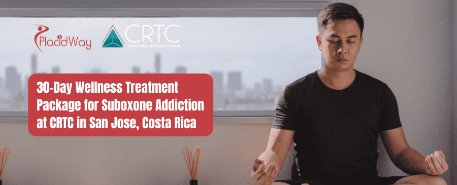 30-Day Wellness Treatment Package for Suboxone Addiction at CRTC in San Jose, Costa Rica