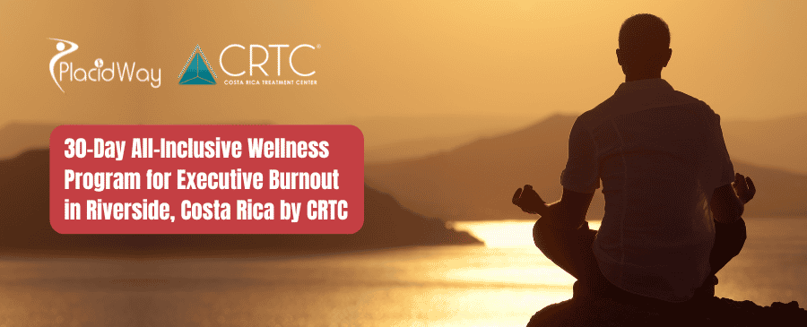 30-Day All-Inclusive Wellness Treatment Package for Executive Burnout in Riverside, Costa Rica by CRTC