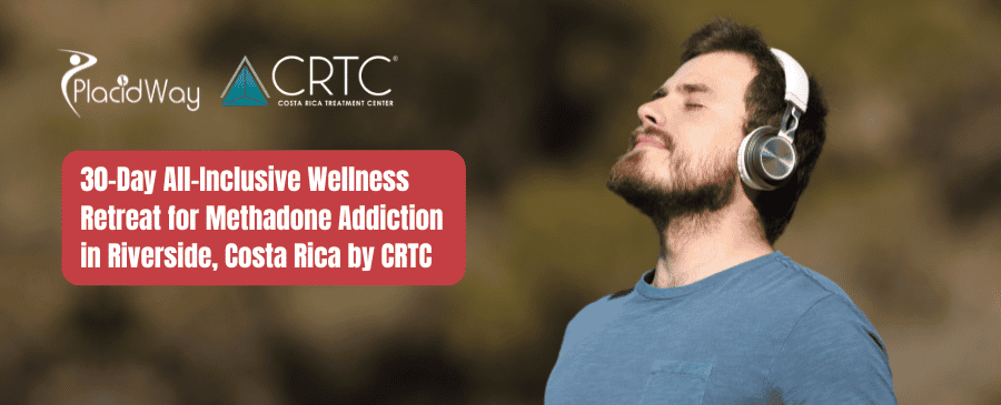 30-Day All-Inclusive Wellness Retreat for Methadone Addiction in Riverside, Costa Rica by CRTC