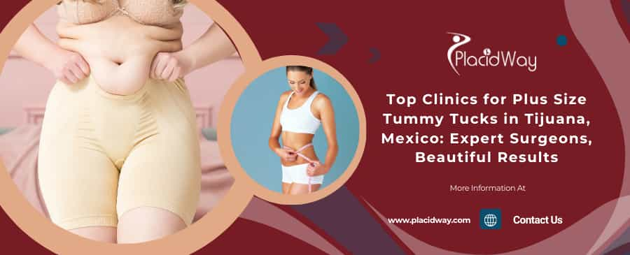 Top Clinics for Plus Size Tummy Tucks in Tijuana, Mexico: Expert Surgeons, Beautiful Results