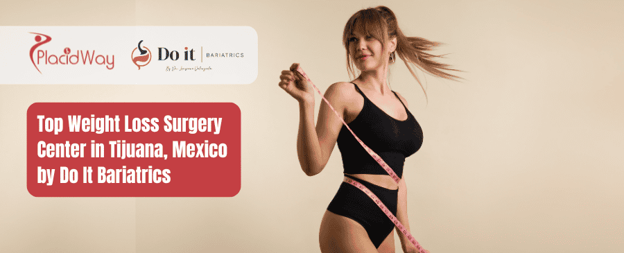 Top Weight Loss Surgery Center in Tijuana, Mexico by Do It Bariatrics