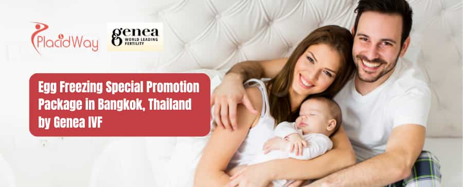 Egg Freezing Special Promotion Package in Bangkok, Thailand by Genea IVF