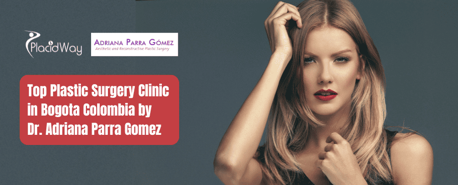 Dr Adriana Parra Gomez Plastic Surgery in Bogota Colombia