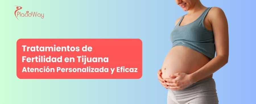 Tratamientos de Fertilidad en Tijuana: Atención Personalizada y Eficaz