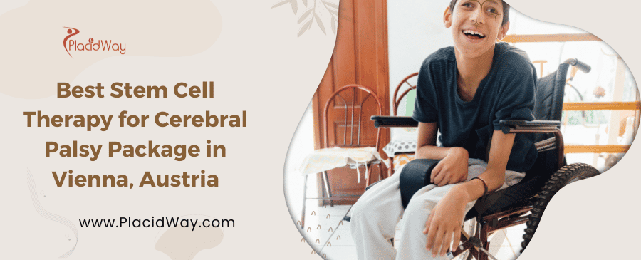 Best Stem Cell Therapy for Cerebral Palsy Package in Vienna, Austria