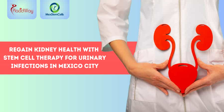 Stem Cell Therapy for Uniary infection in Mexico city