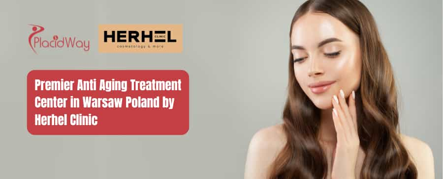 Anti Aging Treatment Center in Warsaw Poland, Herhel Clinic