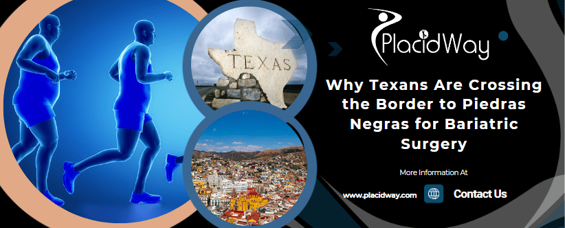 Why Texans Are Crossing the Border to Piedras Negras for Bariatric Surgery