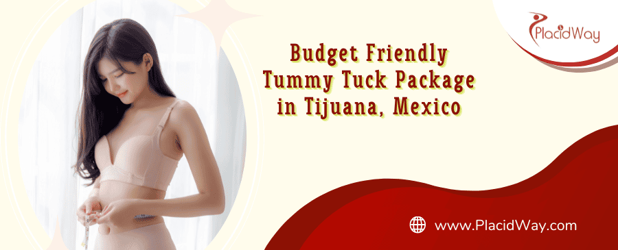 Budget Friendly Tummy Tuck Package in Tijuana, Mexico