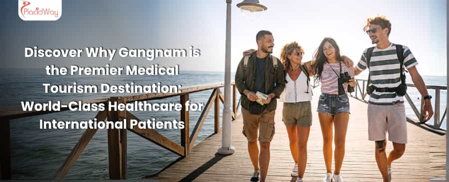 Discover Why Gangnam is the Premier Medical Tourism Destination: World-Class Healthcare for International Patients