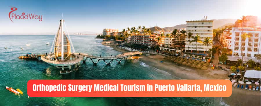 Orthopedic Surgery Medical Tourism in Puerto Vallarta, Mexico