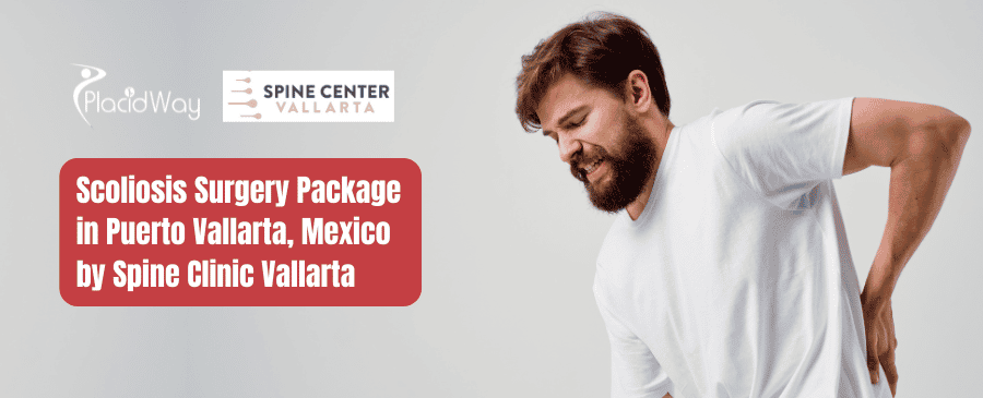 Scoliosis Surgery Package in Puerto Vallarta, Mexico by Spine Clinic Vallarta