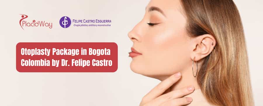 Otoplasty Package in Bogota Colombia by Dr. Felipe Castro