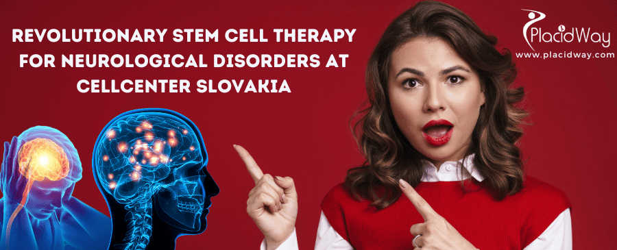 Stem Cell Therapy for Neurological Disorders at CellCenter Slovakia