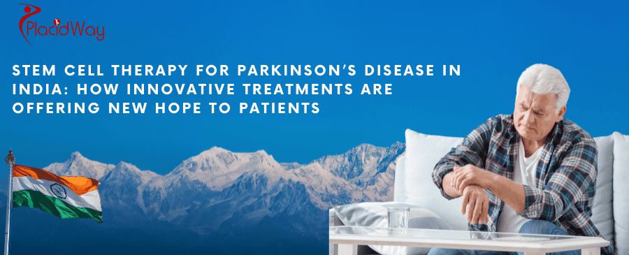 Stem Cell Therapy for Parkinson’s Disease in India