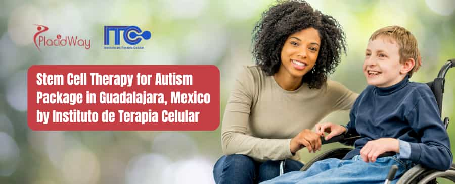 Stem Cell Therapy for Autism Package in Guadalajara, Mexico by Instituto de Terapia Celular