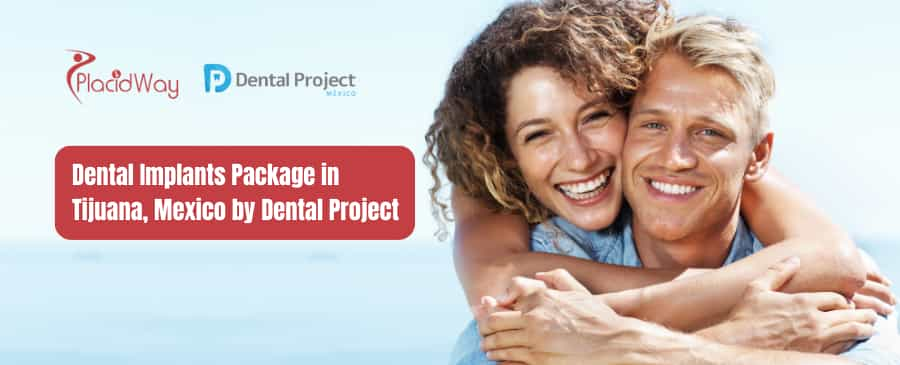 Dental Implants Package in Tijuana, Mexico by Dental Project