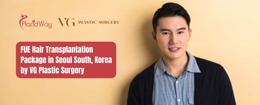 FUE Hair Transplantation Package in Seoul South, Korea by VG Plastic Surgery