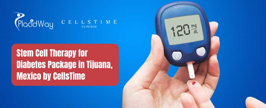 Stem Cell Therapy for Diabetes Package in Tijuana, Mexico by CellsTime