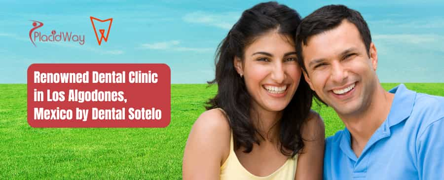 Dental Treatment Los Algodones by Dental Sotelo