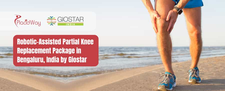 Robotic-Assisted Partial Knee Replacement Package in Bengaluru, India by Giostar