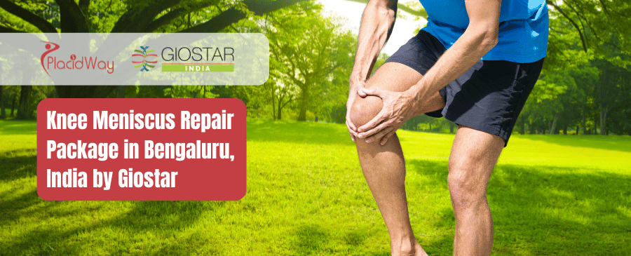 Knee Meniscus Repair Package in Bengaluru, India by Giostar